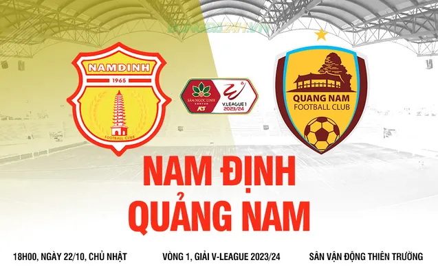 Nhận định Nam Định vs Quảng Nam ngày 22/10: Cơ hội tốt cho CLUB Nam Định