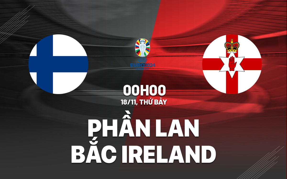 Nhận định Phần Lan vs Bắc Ireland ngày 18/11