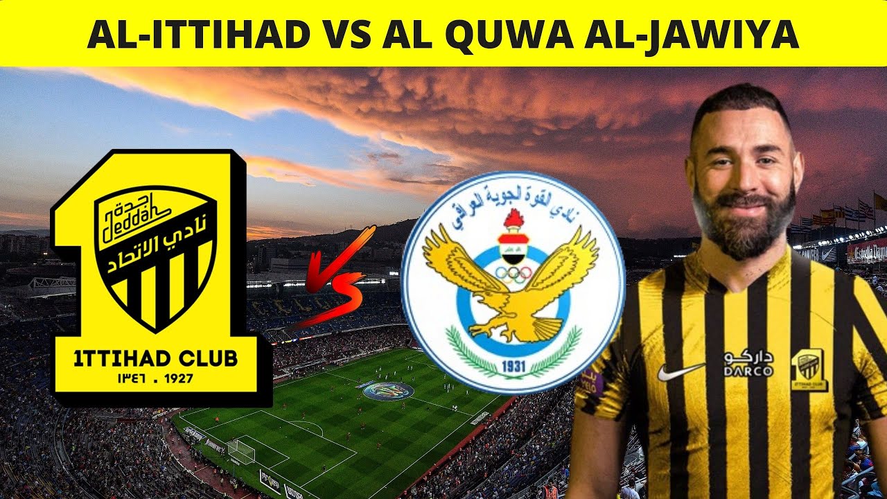 Nhận định bảng C tại AFC Champions League trận đấu Al Quwa Al Jawiya vs Al Ittihad, (19h00 ngày 06/11/2023)