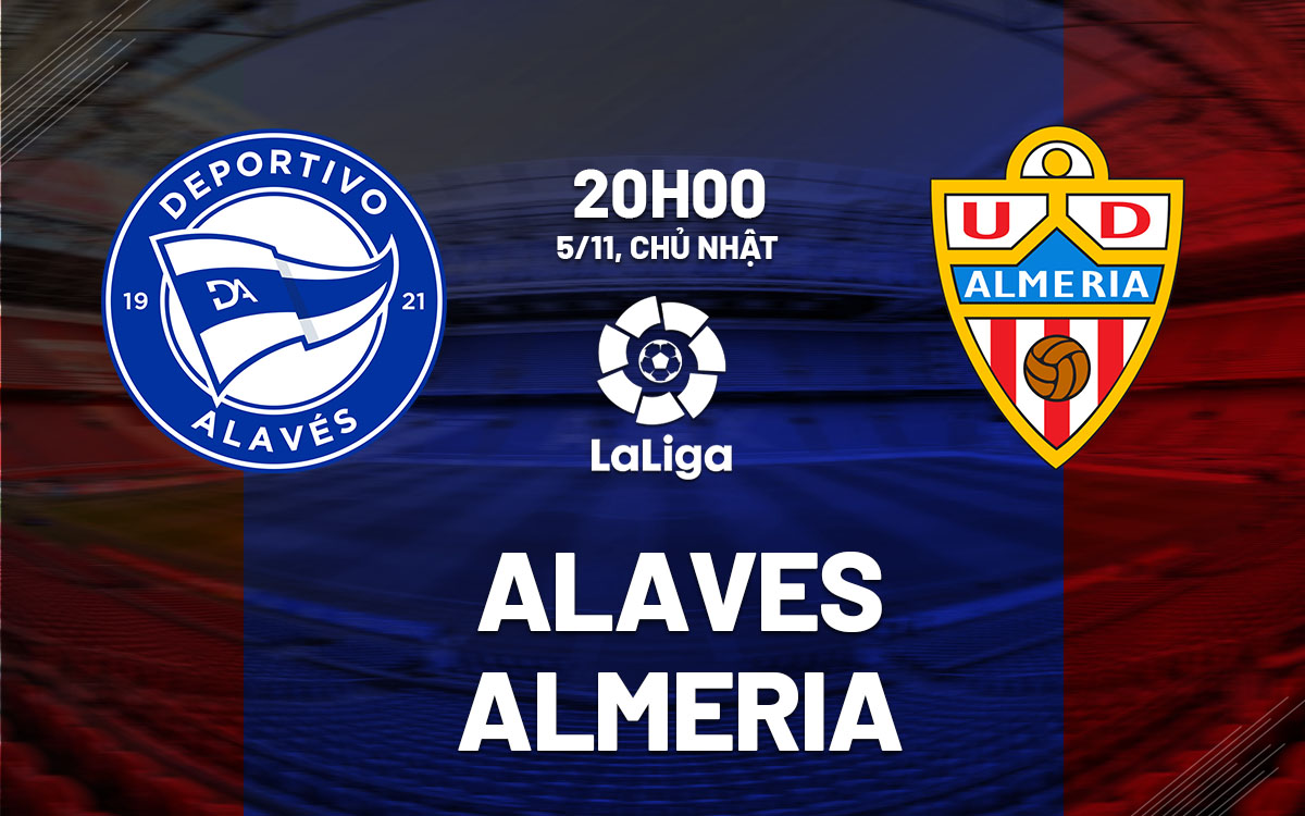 Soi kèo khuôn khổ vòng 12 La Liga 2023/24 Alaves vs Almeria (20h00 ngày 5/11)