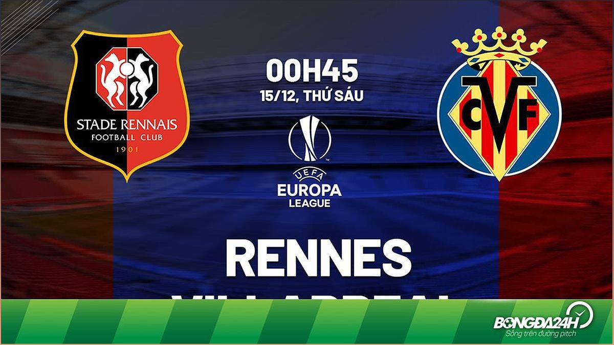 Nhận định trận đấu Rennes vs Villarreal: Cuộc chiến quyết định ngôi đầu bảng - 1072101256